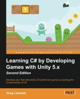 Learning C# by Developing Games with Unity 5.X 1785287591 Book Cover