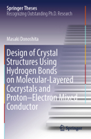 Design of Crystal Structures Using Hydrogen Bonds on Molecular-Layered Cocrystals and Proton–Electron Mixed Conductor (Springer Theses) 9819970644 Book Cover