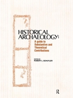 Historical Archaeology: A Guide to Substantive and Theoretical Contributions 089503008X Book Cover