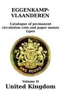United Kingdom (England and Wales; 1816-2016): Catalogue of Permanent Circulation Coin and Paper Money Types 9081605984 Book Cover