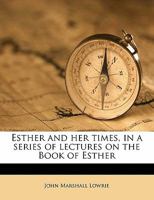 Esther and Her Times 1425525601 Book Cover