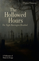 The Hollowed Hours B0GHZFHJR8 Book Cover