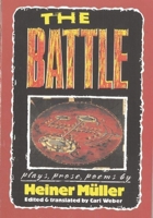 The Battle: Plays, Prose, Poems (PAJ Books) 155554049X Book Cover