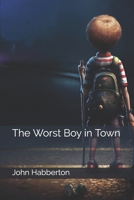 The Worst Boy in Town 1976352339 Book Cover