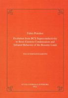 Evolution from BCS Super-Conductivity to Bose-Einstein Condensation and Infrared Behavior of the Bosonic Limit 887642282X Book Cover