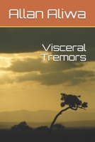 Visceral Tremors 1983285978 Book Cover