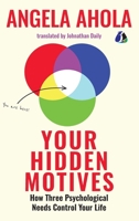Your Hidden Motives: How Three Psychological Needs Control Your Life - [DELUXE HARDBOUND EDITION] 9362055473 Book Cover