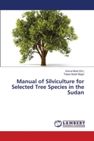 Manual of Silviculture for Selected Tree Species in the Sudan 3659454400 Book Cover