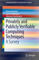 Privately and Publicly Verifiable Computing Techniques: A Survey 3319537970 Book Cover