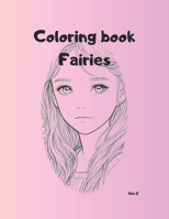 "Magical Wonders: Explore the Enchanted Realms with This Beautiful Fairy Coloring Book." Vol 2 B0C7JL7YQT Book Cover