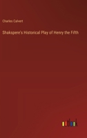 Shakspere's Historical Play of Henry the Fifth 3368654306 Book Cover