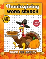Thanksgiving word seach book fo adults: 80 Large print Holiday Themed Activity puzzle book for seniors and teens with solutions. B0CNL4SCPF Book Cover