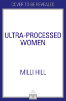 Ultra-Processed Women 0008721807 Book Cover