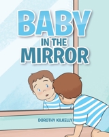 Baby in the Mirror 1644624699 Book Cover