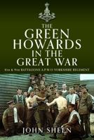 The Green Howards in the Great War: 8th and 9th Battalions A.P.W.O Yorkshire Regiment 1399080946 Book Cover