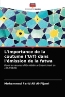 L'importance de la coutume ('Urf) dans l'émission de la fatwa 620364773X Book Cover