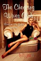 The Cheating Wives Club: Women are dying to join! 1513610538 Book Cover