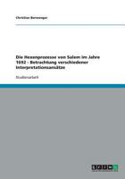 Die Hexenprozesse von Salem im Jahre 1692 - Betrachtung verschiedener Interpretationsans�tze 3638831868 Book Cover