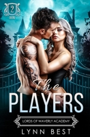 The Players: Lords of Waverly Academy B0BFWFKW3B Book Cover