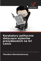 Karykatury polityczne dotyczace wyborów prezydenckich na Sri Lance (Polish Edition) 6209475574 Book Cover
