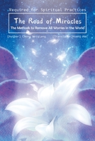 The Road of Miracles : The Methods to Remove All Worries in the World 1982250062 Book Cover