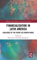 Financialisation in Latin America: Challenges of the Export-Led Growth Model 113861453X Book Cover