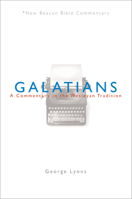 Nbbc, Galatians: A Commentary in the Wesleyan Tradition 0834124025 Book Cover