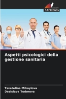 Aspetti psicologici della gestione sanitaria (Italian Edition) 6205465752 Book Cover