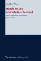 Hegels Freund Und Schillers Beistand: Friedrich Immanuel Niethammer (1766-1848) 3525563485 Book Cover