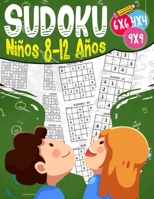 Sudoku Niños 8-12 Años: 270 Sudoku para Niños de 8-12 Años 4x4-6x6-9x9 con Soluciones - Entrena la Memoria y la Lógica (Spanish Edition) B08JB9RSG6 Book Cover