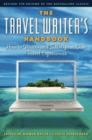 The Travel Writer's Handbook: How to Write - and Sell - Your Own Travel Experiences (Travel Writer's Handbook: How to Write-And Sell-Your Own Travel Experiences) 1572841311 Book Cover
