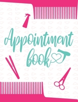 Appointment Book: Daily And Hourly Schedule With 15 Minutes Interval For Hair Salons, Stylists And Hairdressers 1694245403 Book Cover