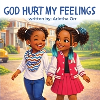 God Hurt My Feelings B0GYHMHN2R Book Cover