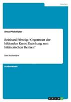 Reinhard Pfennig: "Gegenwart der bildenden Kunst. Erziehung zum bildnerischen Denken" 3640408519 Book Cover