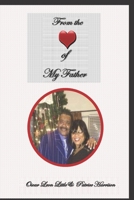 From the Heart of MY Father B094T5SKM8 Book Cover