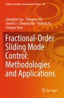 Fractional-Order Sliding Mode Control: Methodologies and Applications (Studies in Systems, Decision and Control, 532) 3031608496 Book Cover