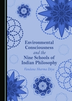 Environmental Consciousness and the Nine Schools of Indian Philosophy 1527541126 Book Cover