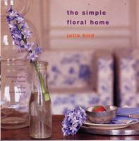 The Simple Floral Home 0711216010 Book Cover