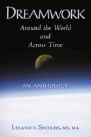 Dreamwork: Around the World and Across Time 1577331710 Book Cover