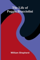 The life of Poggio Bracciolini 9373054465 Book Cover