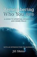 Remembering Who You Are: A Guide to Spiritual Awakening and Inner Peace 1460901576 Book Cover