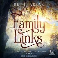 Family Links: Ellie McLellan Genealogy Mystery - Book 6 B0FBRJKMYS Book Cover