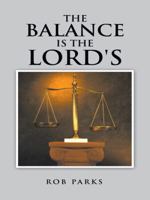 The Balance Is the Lord's 1496941616 Book Cover