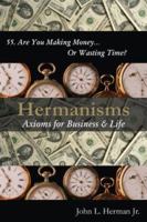 Hermanisms: Axioms for Business & Life 0979020417 Book Cover