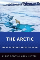 The Arctic: What Everyone Needs to Know 0190649801 Book Cover