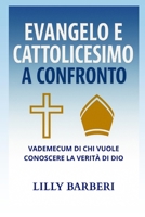 EVANGELO E CATTOLICESIMO A CONFRONTO (Italian Edition) B0G6SRHXXS Book Cover