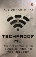Techproof Me: The Art of Mastering Ever-changing Technology 0143452010 Book Cover