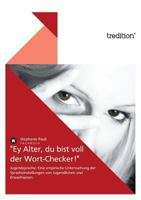 Ey Alter, Du Bist Voll Der Wort-Checker! 3868509917 Book Cover