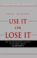 Use It or Lose It 1413426476 Book Cover