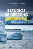 Estudios de derecho antártico 9561129043 Book Cover